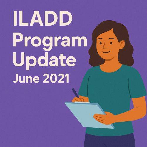 ILADD Program Update June 2021